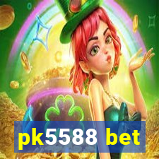 pk5588 bet